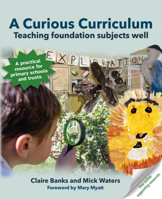 A Curious Curriculum - Teaching foundation subjects well