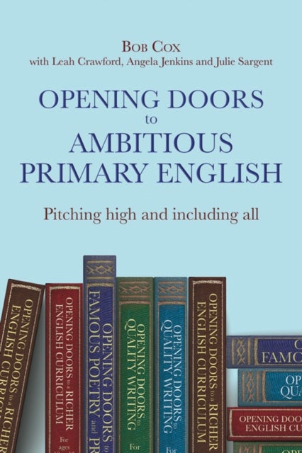 Opening Doors to Ambitious Primary English - Pitching high and including all