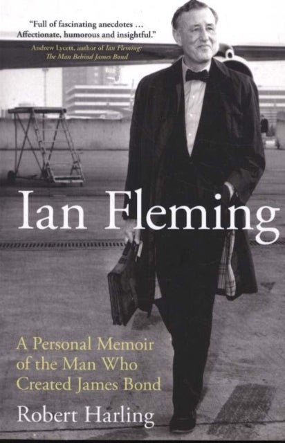Ian Fleming - A Personal Memoir
