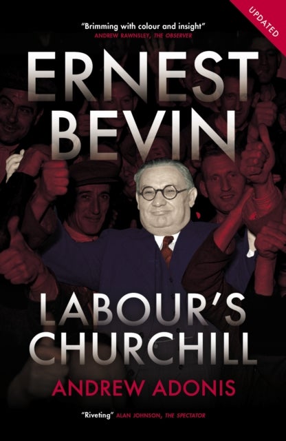 Ernest Bevin - Labour's Churchill