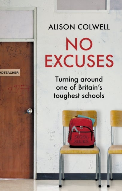 No Excuses - Turning around one of Britain's toughest schools