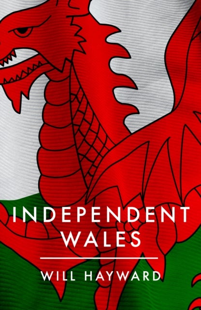 Independent Nation - Should Wales Leave the UK?