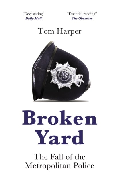 Broken Yard - The Fall of the Metropolitan Police