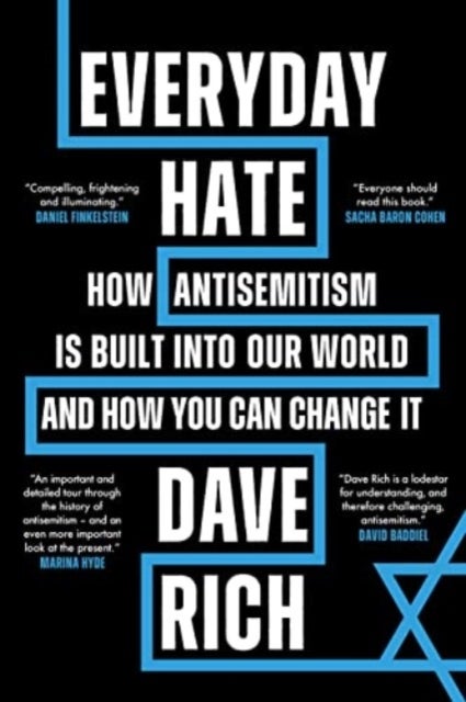 Everyday Hate - How antisemitism is built into our world - and how you can change it