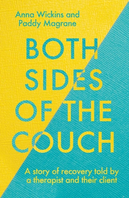 Both Sides of the Couch - A story of recovery told by a therapist and their client