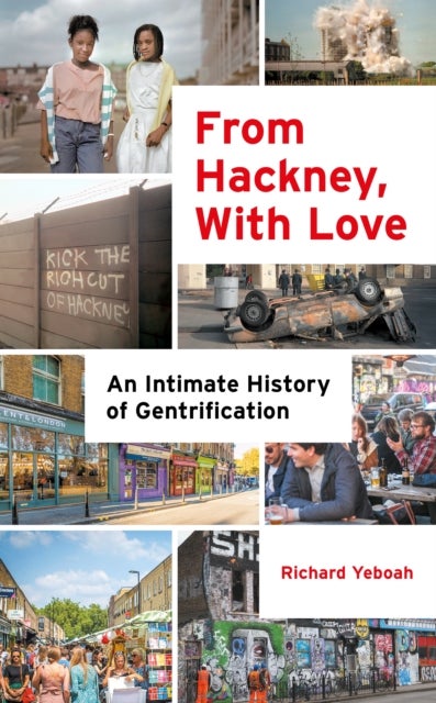 From Hackney, With Love - An Intimate History of Gentrification