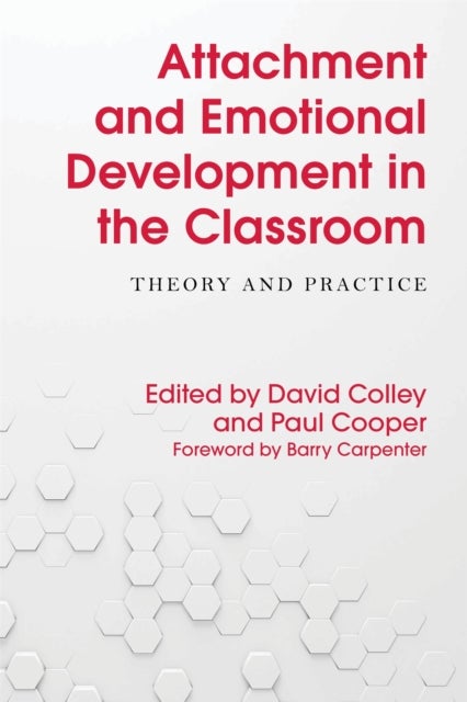 Attachment and Emotional Development in the Classroom - Theory and Practice