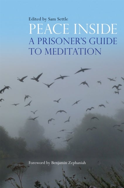 Peace Inside - A Prisoner's Guide to Meditation