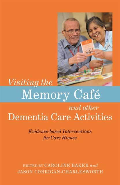 Visiting the Memory Cafe and other Dementia Care Activities - Evidence-based Interventions for Care Homes