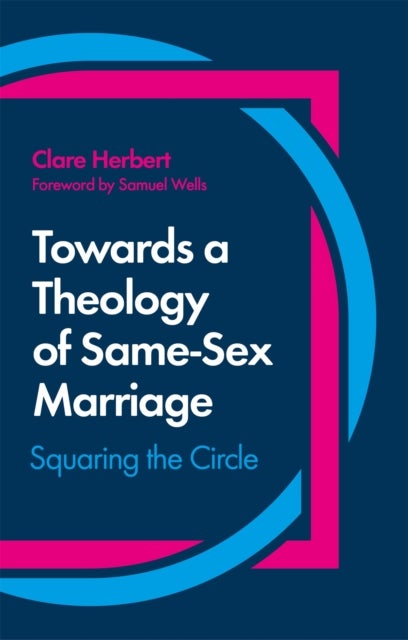 Towards a Theology of Same-Sex Marriage - Squaring the Circle