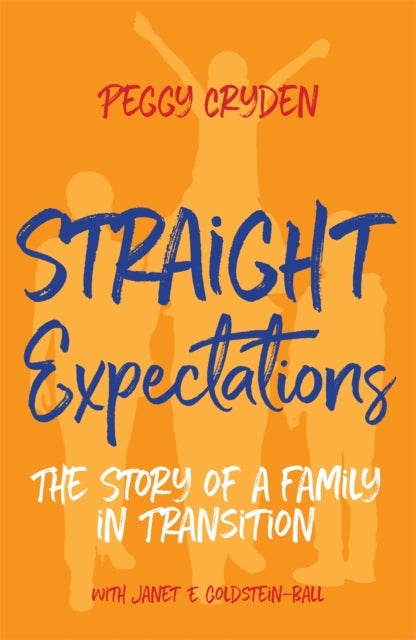 Straight Expectations - The Story of a Family in Transition
