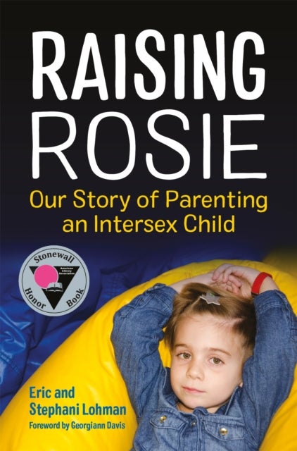 Raising Rosie - Our Story of Parenting an Intersex Child