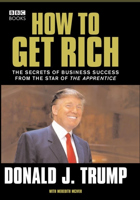 Donald Trump - How to Get Rich