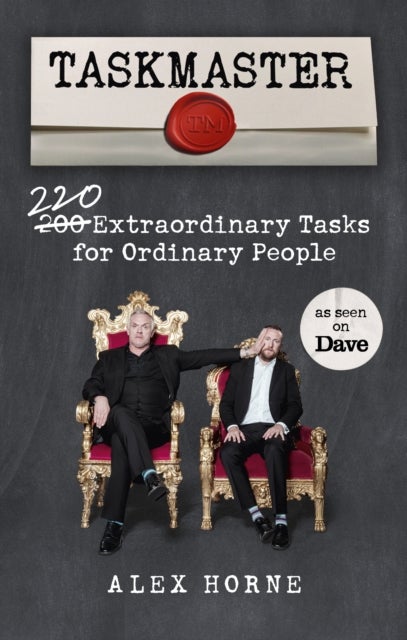 Taskmaster - 220 Extraordinary Tasks for Ordinary People