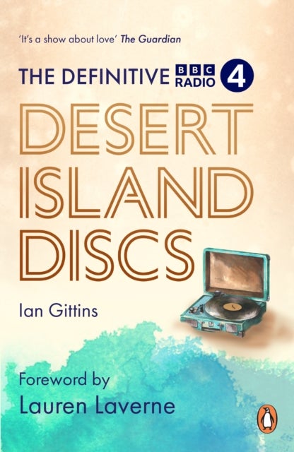 The Definitive Desert Island Discs - 80 Years of Castaways