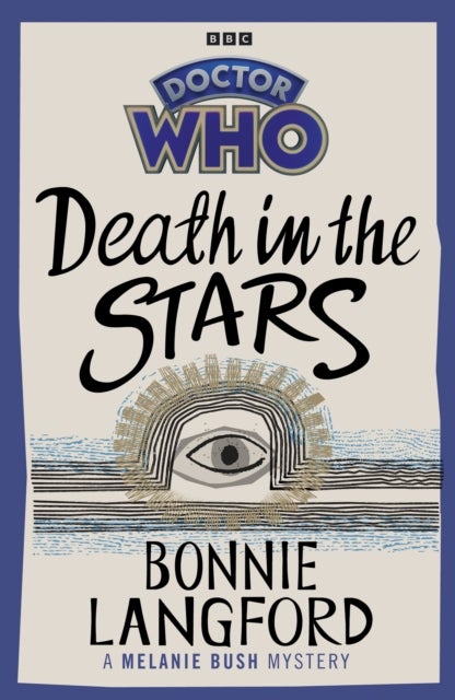Doctor Who: Death in the Stars - A Melanie Bush Mystery