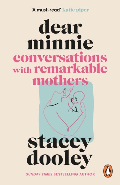 Dear Minnie - Conversations with Remarkable Mothers