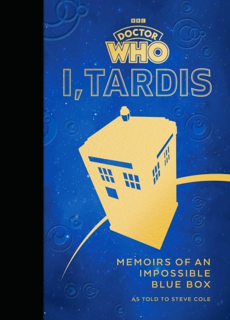 Doctor Who: I, TARDIS - Memoirs of an Impossible Blue Box