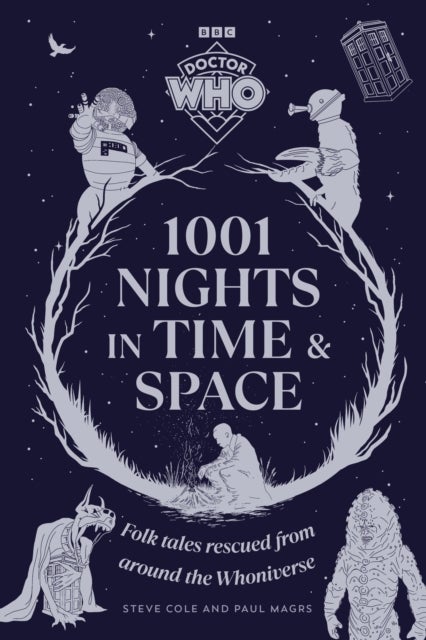 Doctor Who: 1001 Nights in Time and Space - Folk Tales rescued from around the Whoniverse