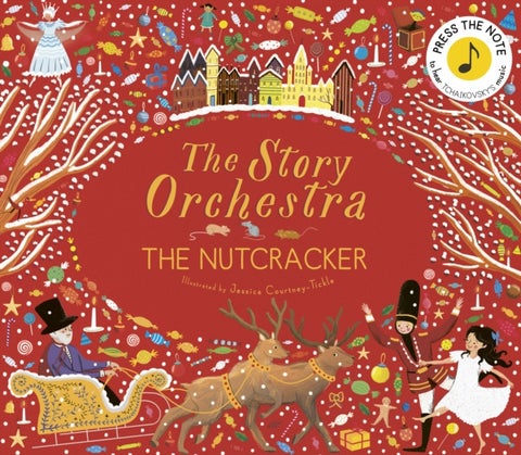 The Story Orchestra: The Nutcracker - Press the note to hear Tchaikovsky's music