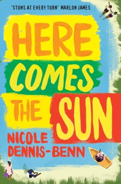 Here Comes the Sun - 'Stuns at every turn' - Marlon James