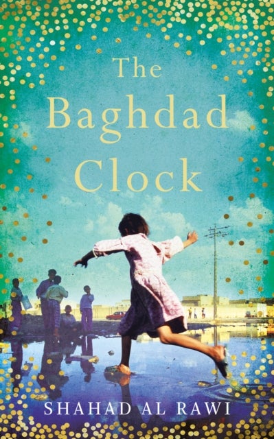 The Baghdad Clock - Winner of the Edinburgh First Book Award