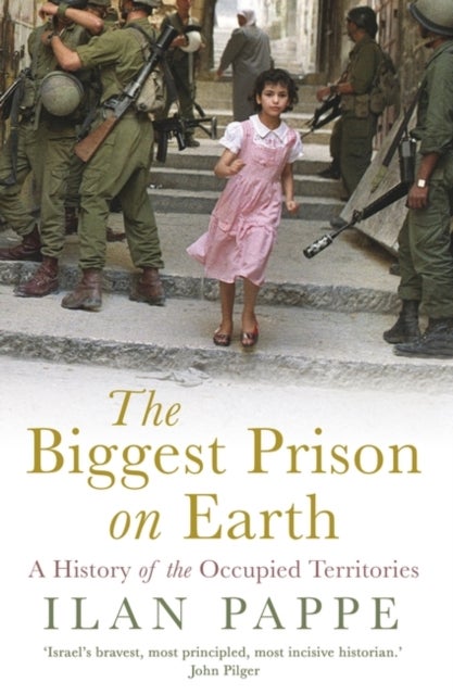 The Biggest Prison on Earth - A History of Gaza and the Occupied Territories