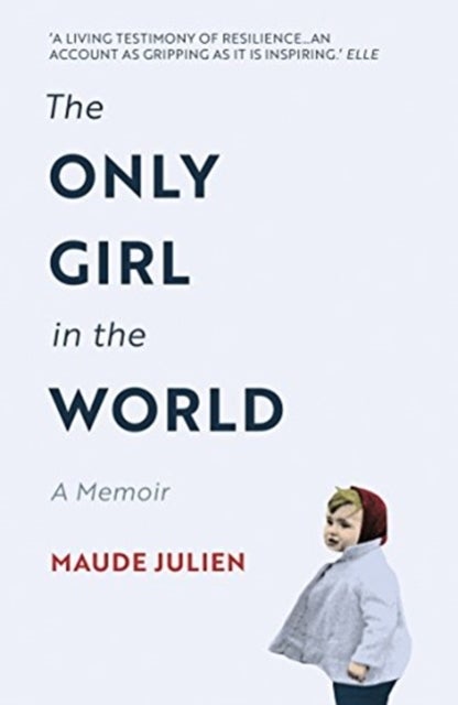 The Only Girl in the World - A Memoir