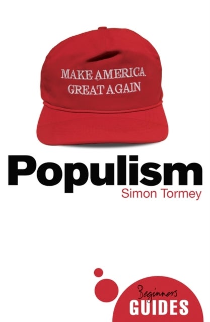 Populism - A Beginner's Guide