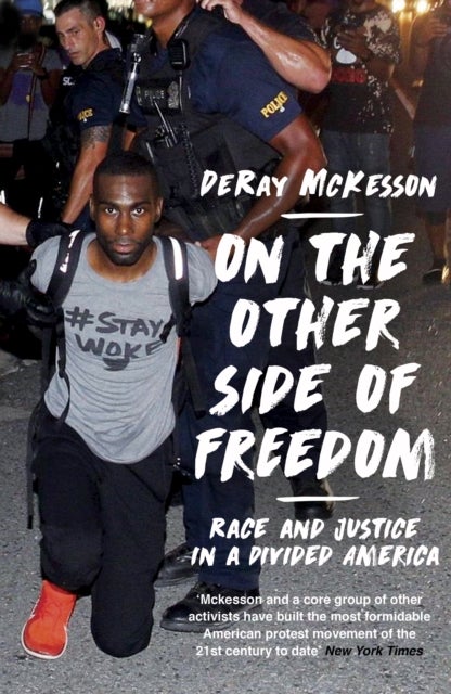 On the Other Side of Freedom - Race and Justice in a Divided America