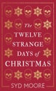 The Twelve Strange Days of Christmas