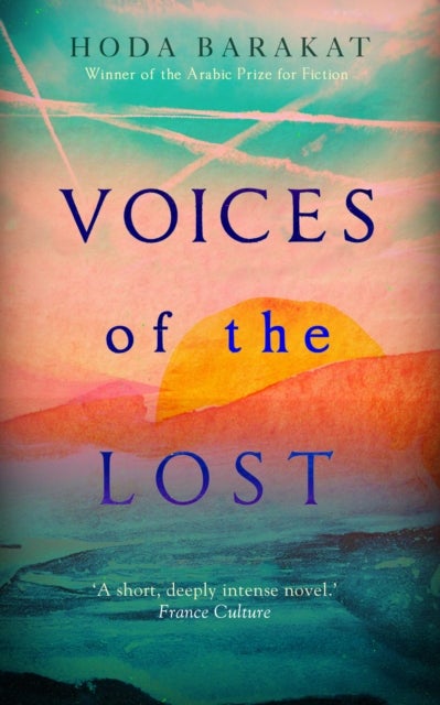 Voices of the Lost - Winner of the International Prize for Arabic Fiction 2019