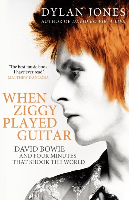 When Ziggy Played Guitar - David Bowie and Four Minutes that Shook the World