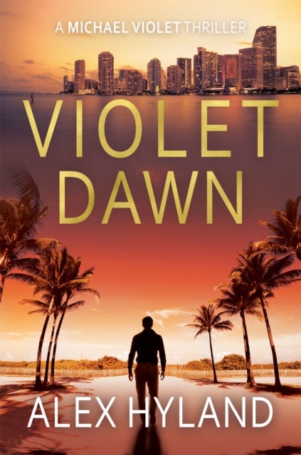 Violet Dawn - A Michael Violet Thriller