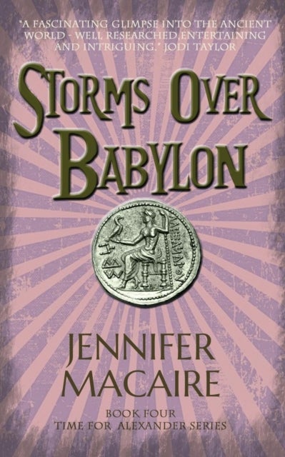 Storms over Babylon - The Time for Alexander Series