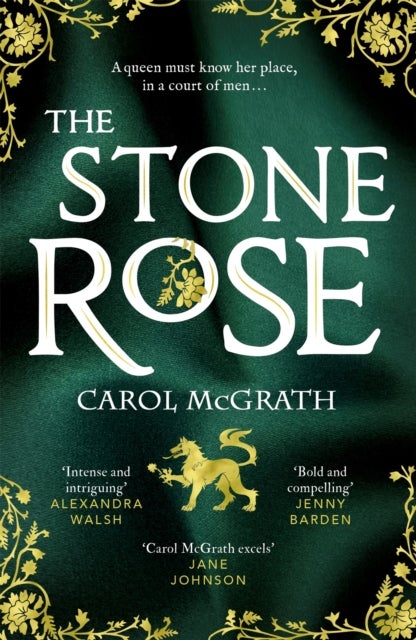 The Stone Rose - The absolutely gripping new historical romance about England's forgotten queen...