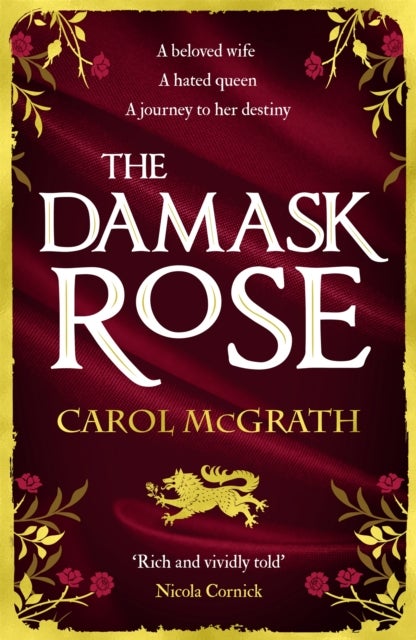 The Damask Rose - The enthralling historical novel: The friendship of a queen of England comes at a price . . .