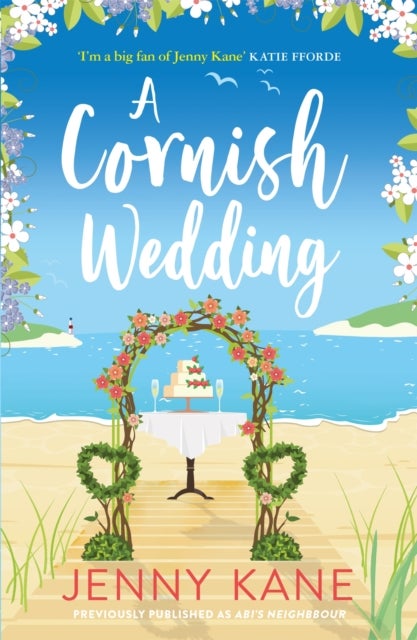 A Cornish Wedding - a heart-warming and uplifting summer romance