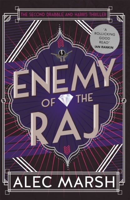 Enemy of the Raj - The new Drabble and Harris thriller from the author of Rule Britannia