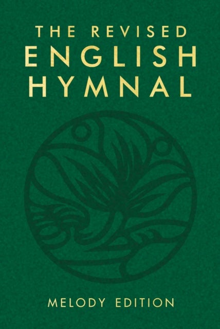 The Revised English Hymnal Melody edition