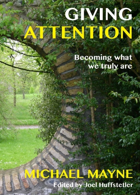 Giving Attention - Becoming what we truly are