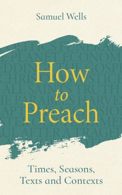How to Preach - Times, seasons, texts and contexts