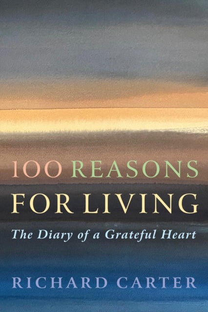 100 Reasons for Living - The Diary of a Grateful Heart