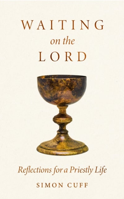 Waiting On the Lord - Reflections For a Priestly Life