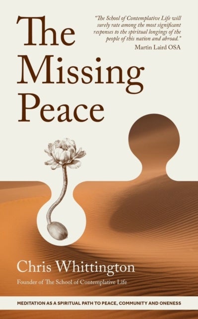 The Missing Peace - Meditation as a Spiritual Path to Peace, Community and Oneness