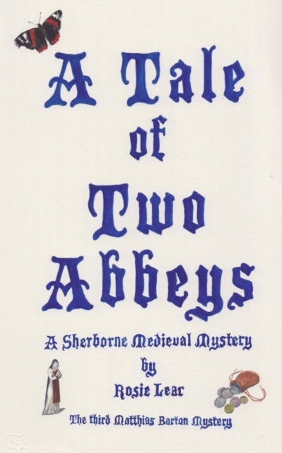 A Tale of Two Abbeys - The Third Sherborne Medieval Mystery
