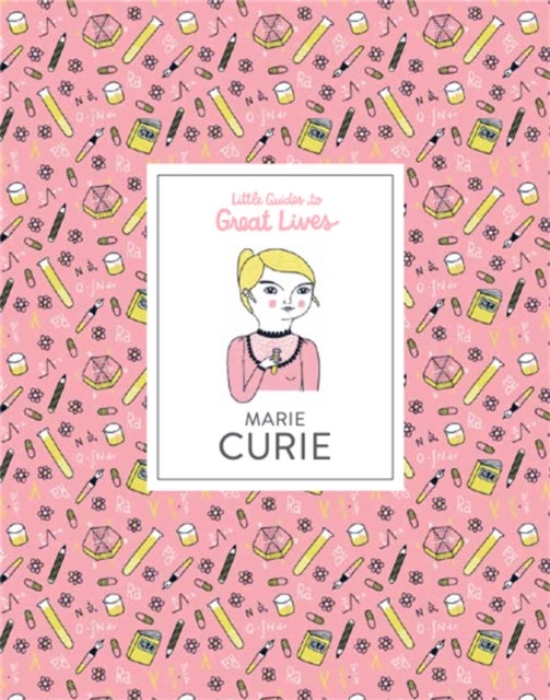 Marie Curie - Little Guides to Great Lives