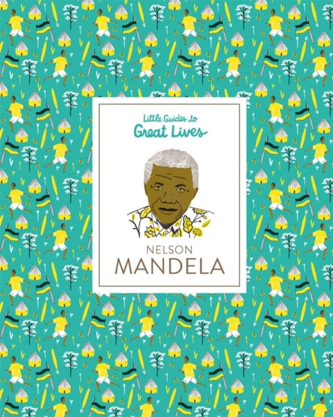 Nelson Mandela - Little Guides to Great Lives