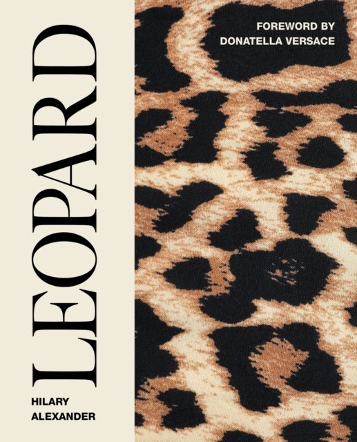 Leopard - Fashion's Most Powerful Print