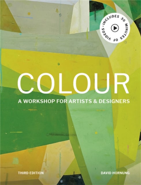 Colour Third Edition - A workshop for artists and designers